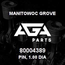 80004389 Manitowoc Grove PIN, 1.00 DIA | AGA Parts