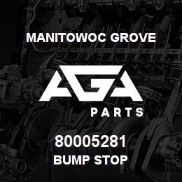 80005281 Manitowoc Grove BUMP STOP | AGA Parts
