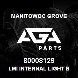 80008129 Manitowoc Grove LMI INTERNAL LIGHT BAR | AGA Parts