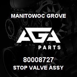 80008727 Manitowoc Grove STOP VALVE ASSY | AGA Parts