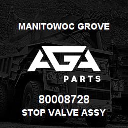 80008728 Manitowoc Grove STOP VALVE ASSY | AGA Parts