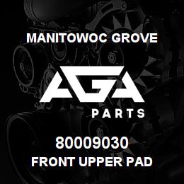 80009030 Manitowoc Grove FRONT UPPER PAD | AGA Parts