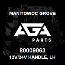 80009063 Manitowoc Grove 12V/24V HANDLE, LH | AGA Parts