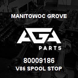 80009186 Manitowoc Grove V86 Spool Stop | AGA Parts