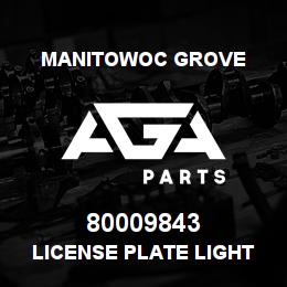 80009843 Manitowoc Grove LICENSE PLATE LIGHT ASSEM | AGA Parts