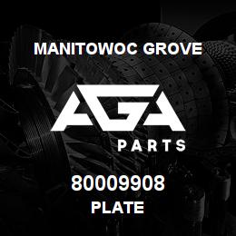 80009908 Manitowoc Grove PLATE | AGA Parts