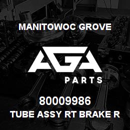 80009986 Manitowoc Grove TUBE ASSY RT BRAKE REAR | AGA Parts