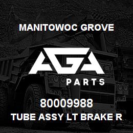 80009988 Manitowoc Grove TUBE ASSY LT BRAKE REAR | AGA Parts