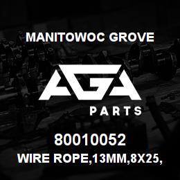 80010052 Manitowoc Grove WIRE ROPE,13MM,8X25,GALV,130' | AGA Parts