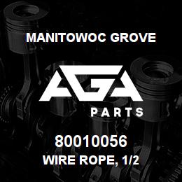 80010056 Manitowoc Grove WIRE ROPE, 1/2 | AGA Parts