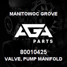 80010425 Manitowoc Grove VALVE, PUMP MANIFOLD | AGA Parts