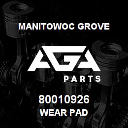 80010926 Manitowoc Grove WEAR PAD | AGA Parts