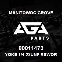 80011473 Manitowoc Grove YOKE 1/4-28UNF Rework | AGA Parts