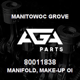 80011838 Manitowoc Grove Manifold, Make-up Oil | AGA Parts