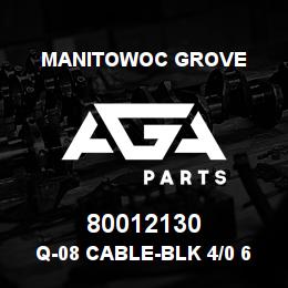 80012130 Manitowoc Grove Q-08 CABLE-BLK 4/0 60 | AGA Parts