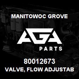 80012673 Manitowoc Grove VALVE, FLOW ADJUSTABLE | AGA Parts