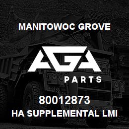 80012873 Manitowoc Grove HA SUPPLEMENTAL LMI | AGA Parts