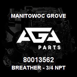 80013562 Manitowoc Grove BREATHER - 3/4 NPT | AGA Parts