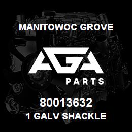 80013632 Manitowoc Grove 1 GALV SHACKLE | AGA Parts
