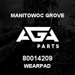 80014209 Manitowoc Grove WEARPAD | AGA Parts