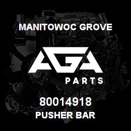 80014918 Manitowoc Grove PUSHER BAR | AGA Parts