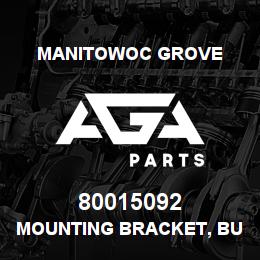80015092 Manitowoc Grove MOUNTING BRACKET, BUMPER RH | AGA Parts