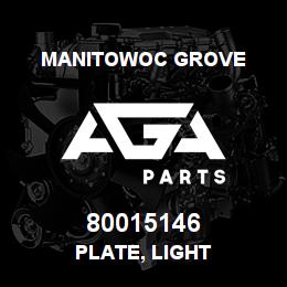 80015146 Manitowoc Grove PLATE, LIGHT | AGA Parts