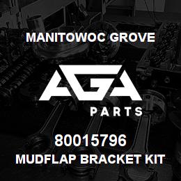 80015796 Manitowoc Grove MUDFLAP BRACKET KIT | AGA Parts
