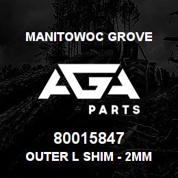 80015847 Manitowoc Grove OUTER L SHIM - 2mm | AGA Parts