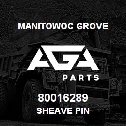 80016289 Manitowoc Grove SHEAVE PIN | AGA Parts