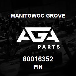 80016352 Manitowoc Grove PIN | AGA Parts