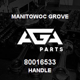 80016533 Manitowoc Grove HANDLE | AGA Parts