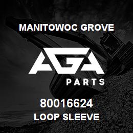 80016624 Manitowoc Grove LOOP SLEEVE | AGA Parts