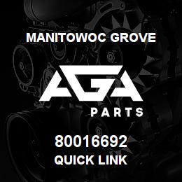 80016692 Manitowoc Grove QUICK LINK | AGA Parts