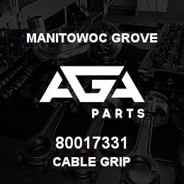 80017331 Manitowoc Grove CABLE GRIP | AGA Parts