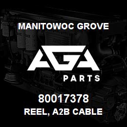 80017378 Manitowoc Grove REEL, A2B CABLE | AGA Parts