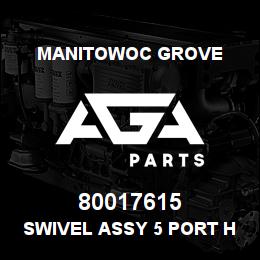 80017615 Manitowoc Grove SWIVEL ASSY 5 PORT HYDR | AGA Parts