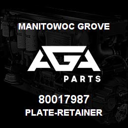 80017987 Manitowoc Grove PLATE-RETAINER | AGA Parts