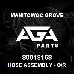 80018168 Manitowoc Grove HOSE ASSEMBLY - O/R EXT/RET | AGA Parts