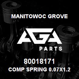 80018171 Manitowoc Grove Comp Spring 0.07x1.21x1.0 St- | AGA Parts
