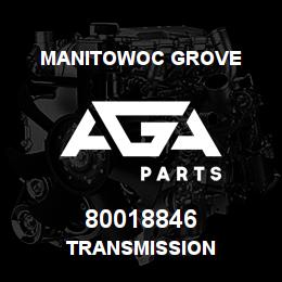 80018846 Manitowoc Grove TRANSMISSION | AGA Parts