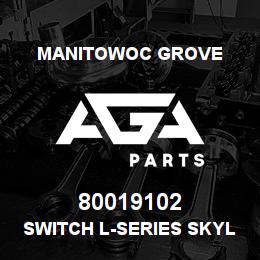 80019102 Manitowoc Grove SWITCH L-SERIES SKYLIGHT WIPER | AGA Parts