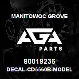 80019236 Manitowoc Grove DECAL-CD5560B-MODEL ID | AGA Parts