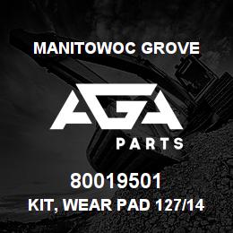 80019501 Manitowoc Grove KIT, WEAR PAD 127/142 | AGA Parts