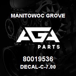 80019536 Manitowoc Grove DECAL-C-7.00 | AGA Parts