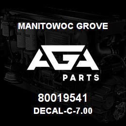 80019541 Manitowoc Grove DECAL-C-7.00 | AGA Parts