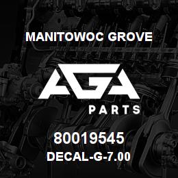 80019545 Manitowoc Grove DECAL-G-7.00 | AGA Parts