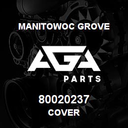 80020237 Manitowoc Grove COVER | AGA Parts