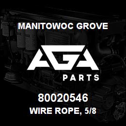 80020546 Manitowoc Grove WIRE ROPE, 5/8 | AGA Parts
