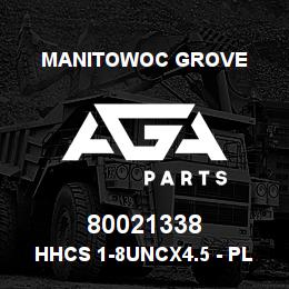 80021338 Manitowoc Grove HHCS 1-8UNCx4.5 - Plain | AGA Parts